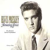 Elvis Presley : Amazing Grace : His Greatest Sacred Performances